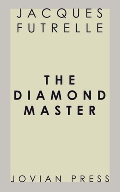 The Diamond Master, Jacques Futrelle - Ebook - 9781537823638