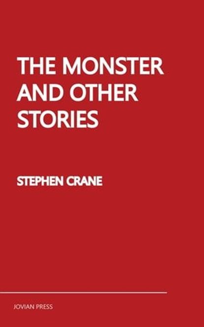 The Monster and Other Stories, Stephen Crane - Ebook - 9781537823744