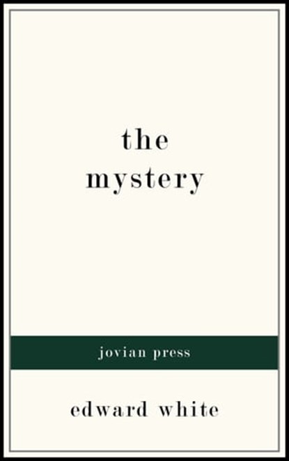 The Mystery, Edward White - Ebook - 9781537823782