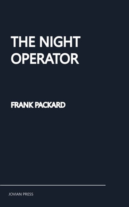 The Night Operator, Frank Packard - Ebook - 9781537824024