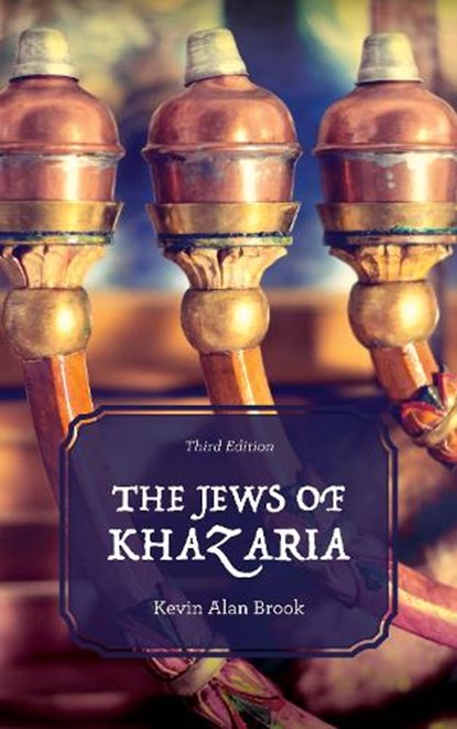 The Jews of Khazaria, Kevin Alan Brook - Gebonden - 9781538103425