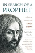 In Search of a Prophet | Paul-Gordon Chandler | 