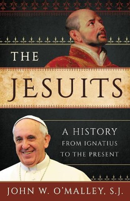 The Jesuits, John W. O'Malley SJ - Paperback - 9781538104293