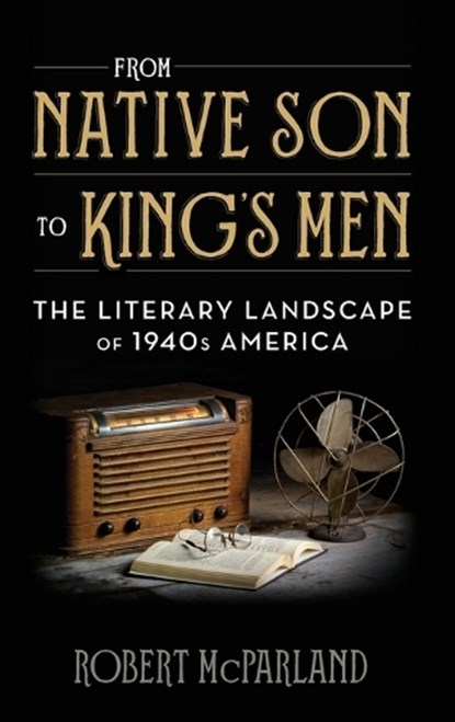 From Native Son to King's Men, Robert McParland - Gebonden - 9781538105535
