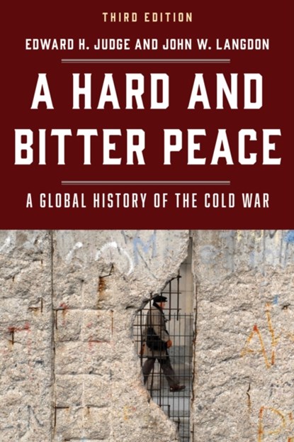 A Hard and Bitter Peace, Edward H. Judge ; John W. Langdon - Paperback - 9781538106518