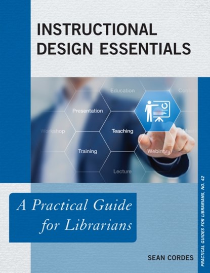 Instructional Design Essentials, Sean Cordes - Paperback - 9781538107232