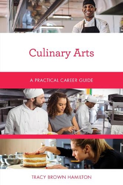 Culinary Arts, Tracy Brown Hamilton - Paperback - 9781538111734