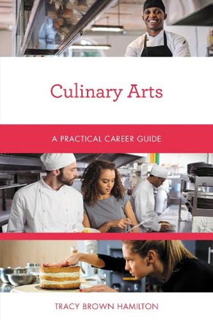 Culinary Arts, Tracy Brown Hamilton - Paperback - 9781538111734