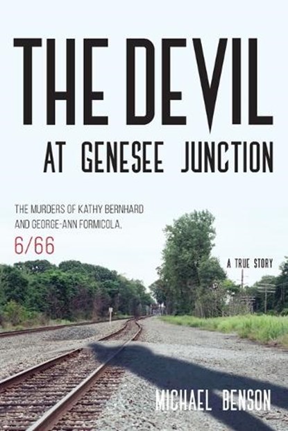 The Devil at Genesee Junction, Michael Benson - Paperback - 9781538112878