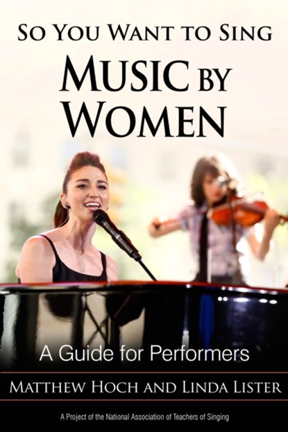 So You Want to Sing Music by Women, Matthew Hoch ; Linda Lister - Gebonden - 9781538116050