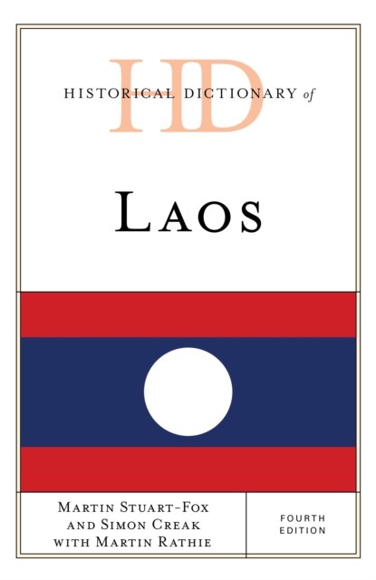 Historical Dictionary of Laos, Martin Stuart-Fox ; Simon Creak - Gebonden - 9781538120279