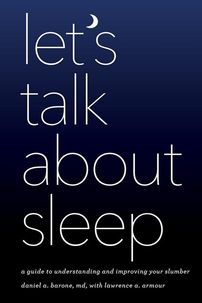 Let's Talk about Sleep, Daniel A. Barone - Paperback - 9781538131213