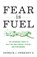Fear Is Fuel, Patrick Sweeney - Gebonden - 9781538134412