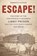 Escape!, Robert P. Watson - Gebonden - 9781538138229