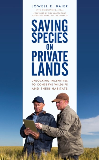 Saving Species on Private Lands, Lowell E. Baier - Gebonden - 9781538139370