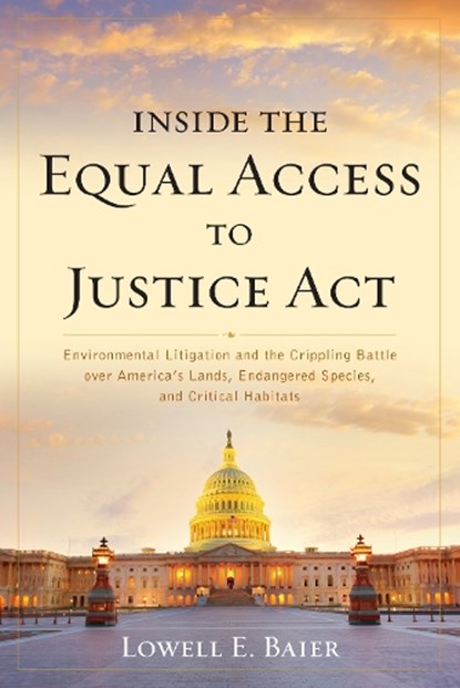 Inside the Equal Access to Justice Act, Lowell E. Baier - Paperback - 9781538142776