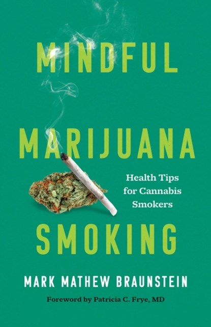Mindful Marijuana Smoking, Mark Mathew Braunstein - Gebonden - 9781538156674