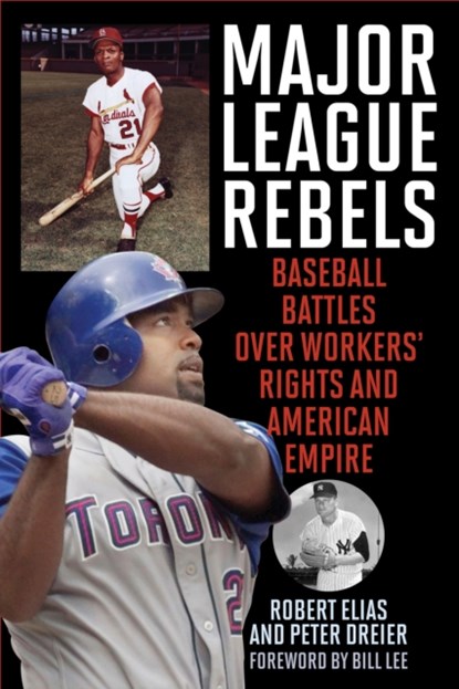 Major League Rebels, Robert Elias ; Peter Dreier - Gebonden - 9781538158883