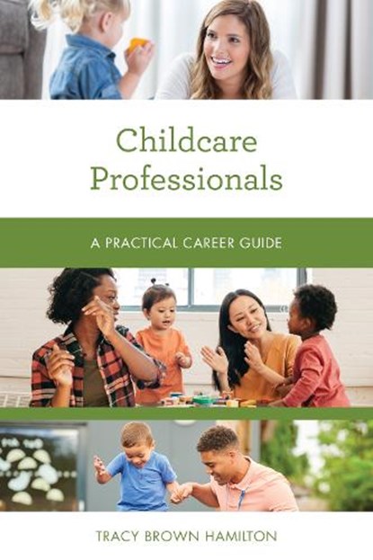 Childcare Professionals, Tracy Brown Hamilton - Paperback - 9781538159262