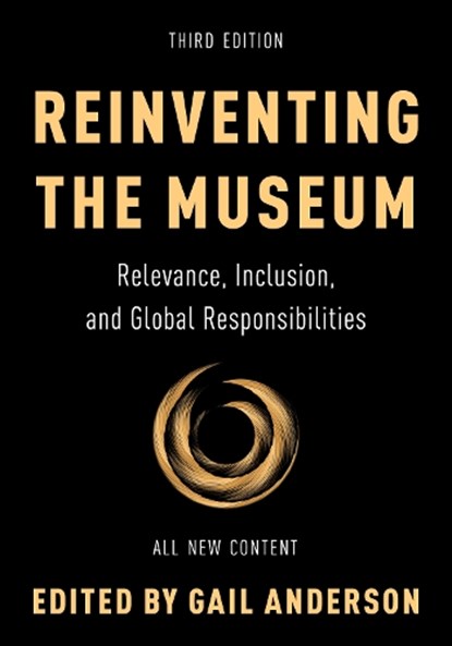 Reinventing the Museum, Gail Anderson - Paperback - 9781538159699