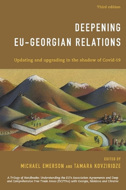 Deepening EU-Georgian Relations, EMERSON,  Michael ; Kovziridze, Tamara - Gebonden - 9781538162491