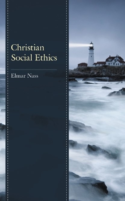 Christian Social Ethics, Elmar Nass - Gebonden - 9781538165263