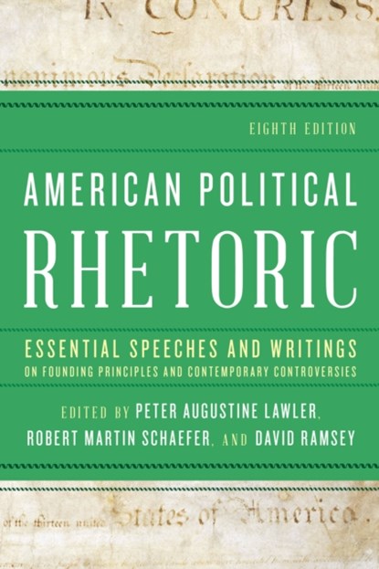 American Political Rhetoric, Peter Augustine Lawler ; Robert Martin Schaefer ; David Ramsey - Paperback - 9781538166192