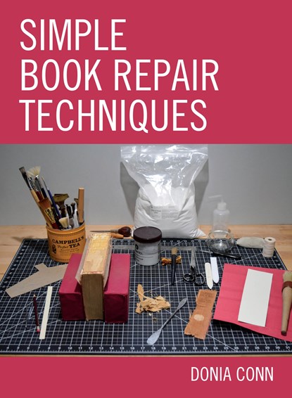 Simple Book Repair Techniques, Donia Conn - Paperback - 9781538167441
