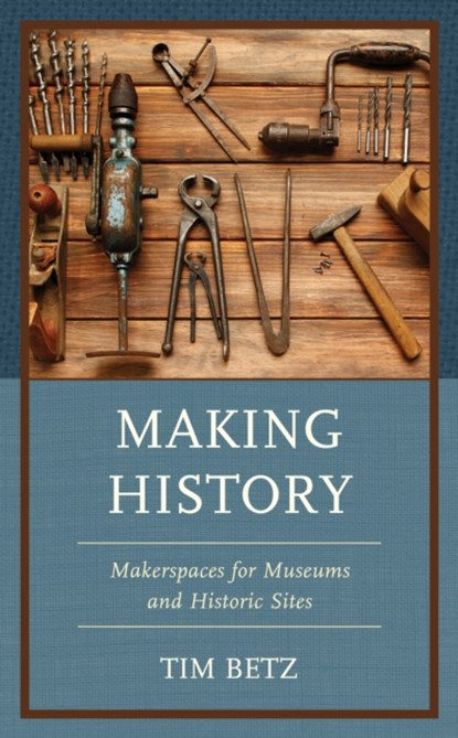 Making History, Tim Betz - Paperback - 9781538169025