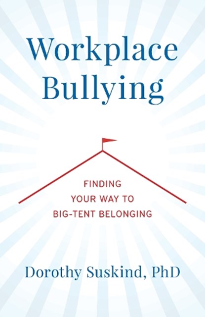Workplace Bullying, Dorothy Suskind - Gebonden - 9781538172087