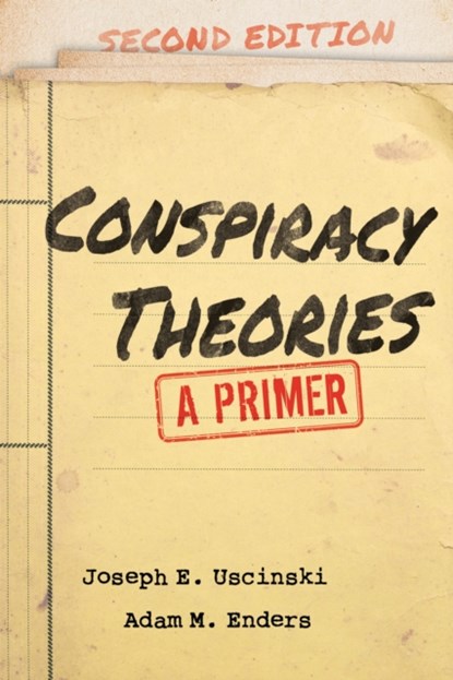 Conspiracy Theories, Joseph E. Uscinski ; Adam M. Enders - Gebonden - 9781538173244
