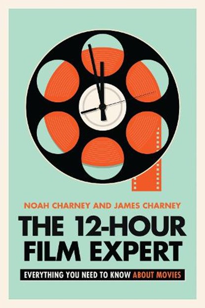 The 12-Hour Film Expert, Noah (Art historian Charney ; James Charney - Gebonden - 9781538173428
