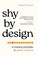 Shy by Design, Michael Thompson - Gebonden - 9781538175842