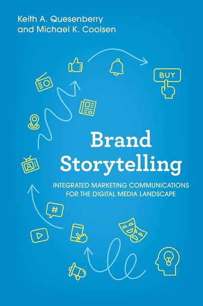 Brand Storytelling, Keith A. Quesenberry ; Michael K. Coolsen - Gebonden - 9781538176375