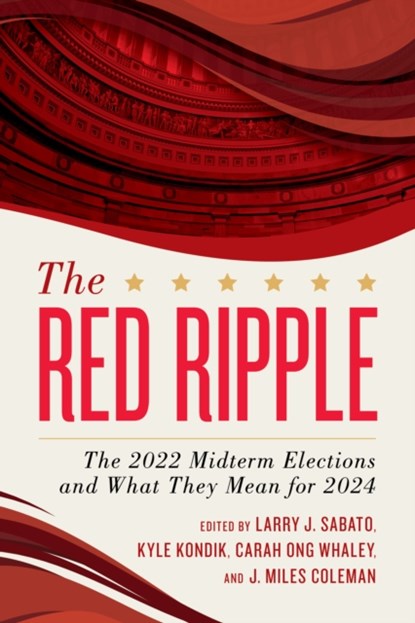 The Red Ripple, Larry J. Sabato ; Kyle Kondik ; Carah Ong Whaley ; J. Miles Coleman - Gebonden - 9781538176948