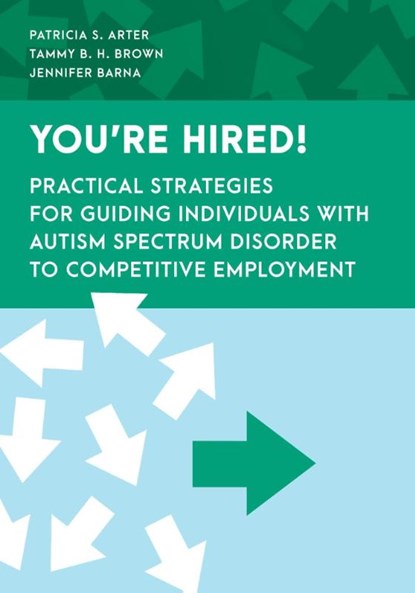 You're Hired!, Patricia S. Arter ; Tammy B.H. Brown ; Jennifer Barna - Paperback - 9781538177419
