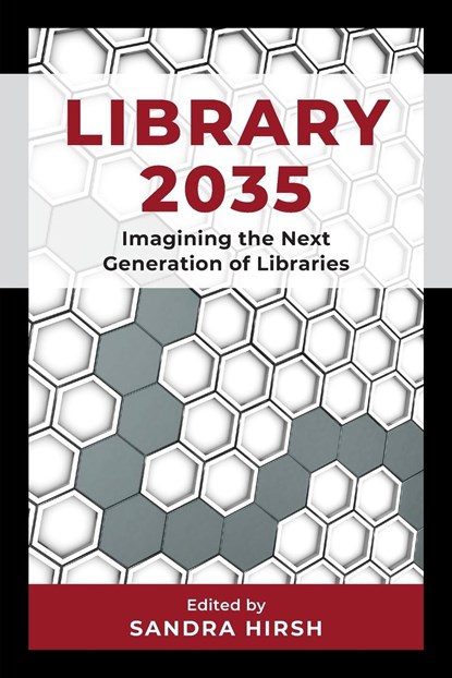 Library 2035, Sandra Hirsh - Paperback - 9781538180402