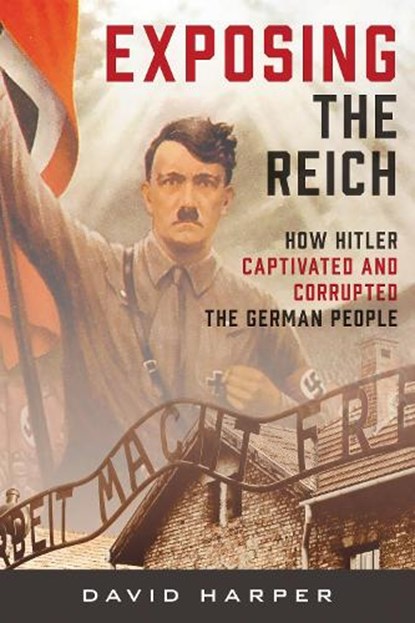 Exposing the Reich, David Harper - Gebonden - 9781538180891