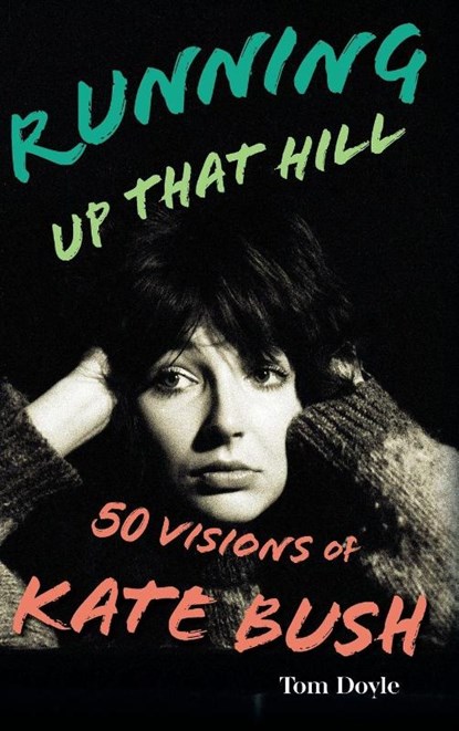 Running Up That Hill, Tom Doyle - Gebonden - 9781538181164