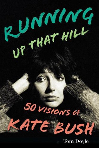 Running Up That Hill, Tom Doyle - Gebonden - 9781538181164