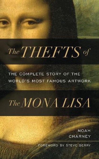 The Thefts of the Mona Lisa, Noah (Art historian Charney - Gebonden - 9781538181362