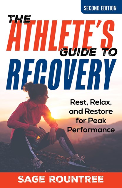 The Athlete's Guide to Recovery, Sage Rountree - Paperback - 9781538181478