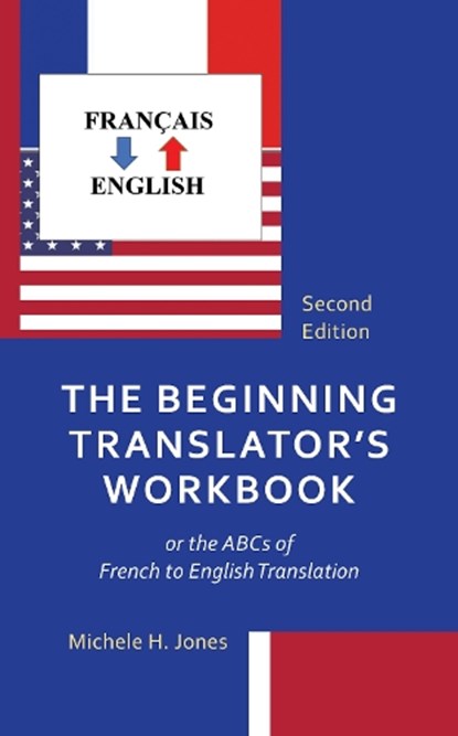 The Beginning Translator's Workbook, Michele H. Jones - Paperback - 9781538182321