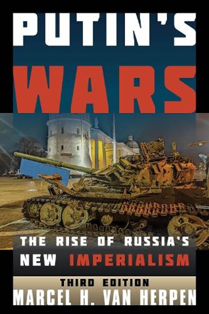 Putin's Wars, Marcel H. Van Herpen - Paperback - 9781538183878
