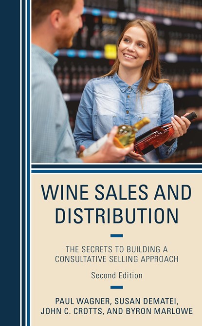 Wine Sales and Distribution, Paul Wagner ; Susan DeMatei ; John C. Crotts ; Byron Marlowe - Gebonden - 9781538185148