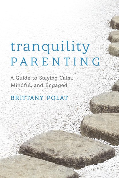 Tranquility Parenting, Brittany B. Polat - Paperback - 9781538185421