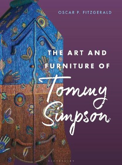 The Art and Furniture of Tommy Simpson, Oscar P. Fitzgerald - Gebonden - 9781538186107