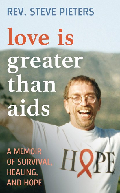 Love is Greater than AIDS, Rev. A. Stephen Pieters - Gebonden - 9781538186572