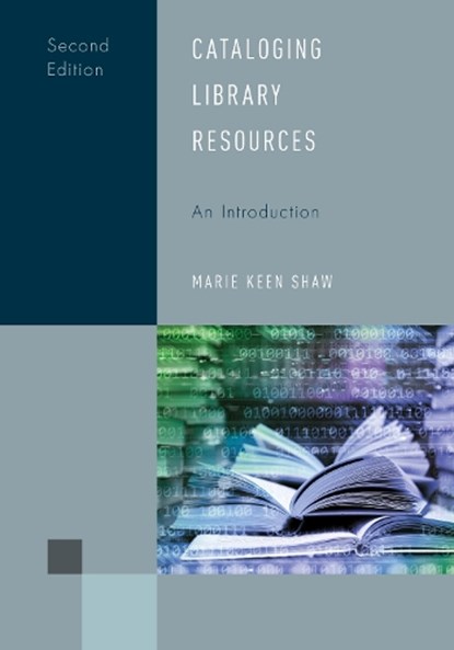 Cataloging Library Resources: An Introduction, Marie Keen Shaw - Paperback - 9781538186770