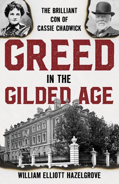 Greed in the Gilded Age, William Elliott Hazelgrove - Paperback - 9781538189405